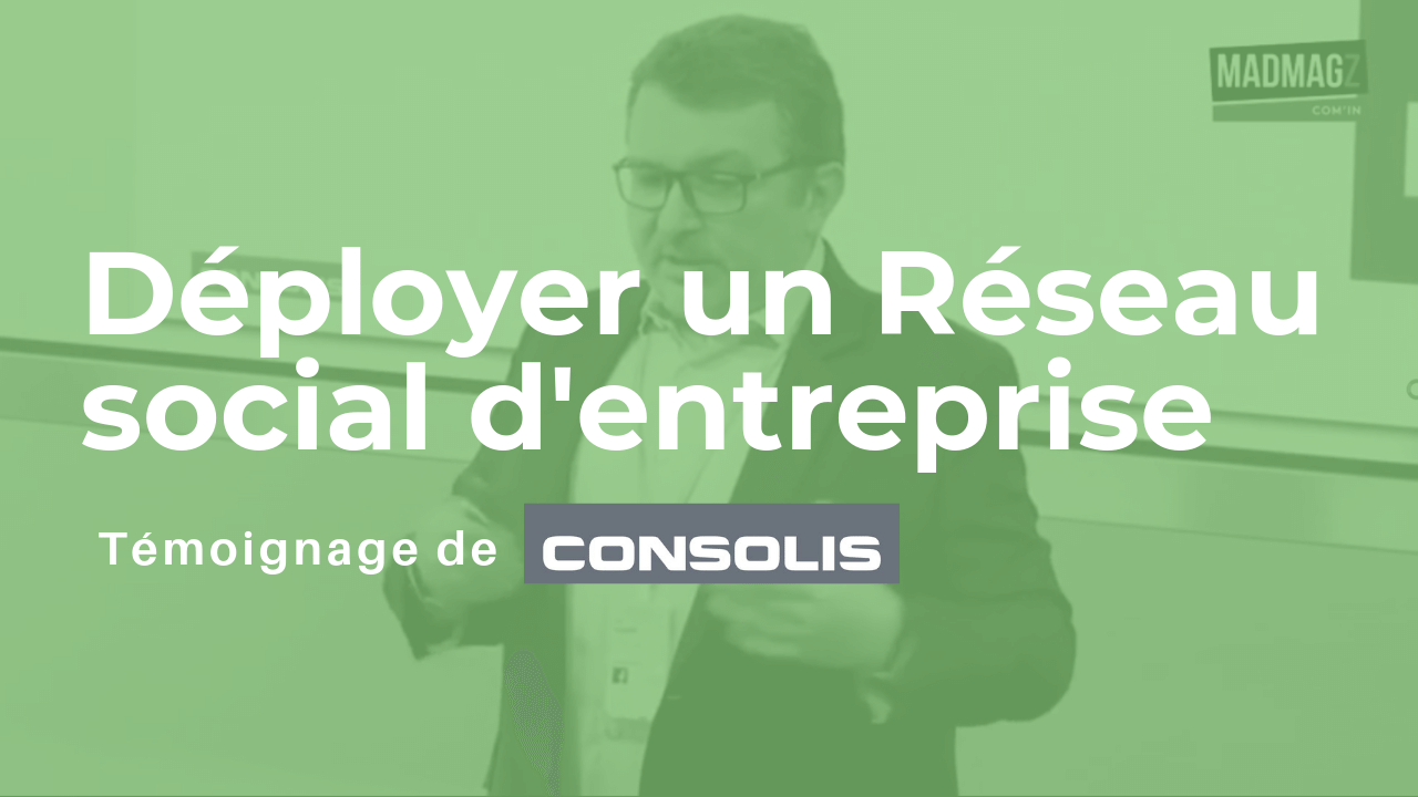 Déployer workplace by facebook|||||Déployer un réseau social d'entreprise|déployer un réseau social d'entreprise|témoignage de Consolis